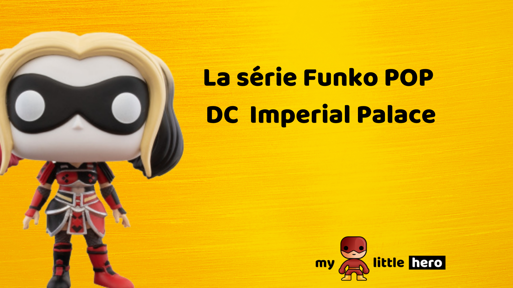 La série Funko POP DC Imperial Palace